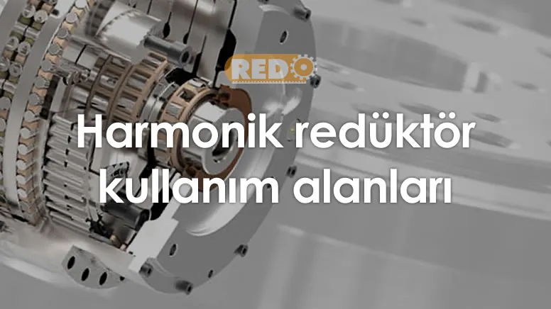 harmonik-reduktor-kullanim-alanlari