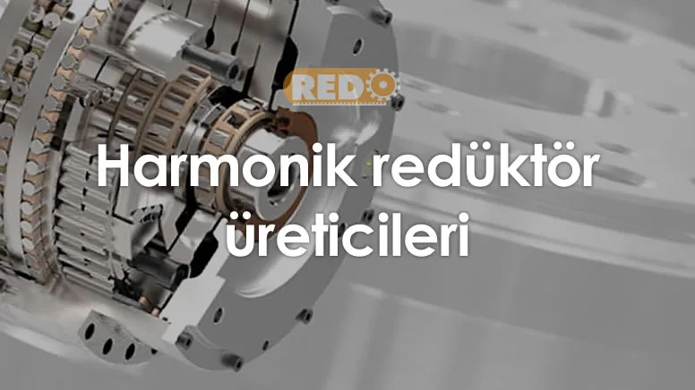 harmonik-reduktor-ureticileri