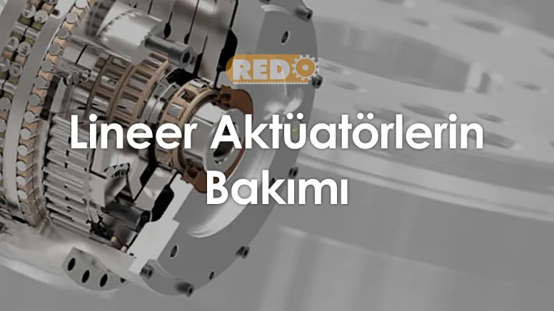 lineer-aktuatorlerin-bakimi