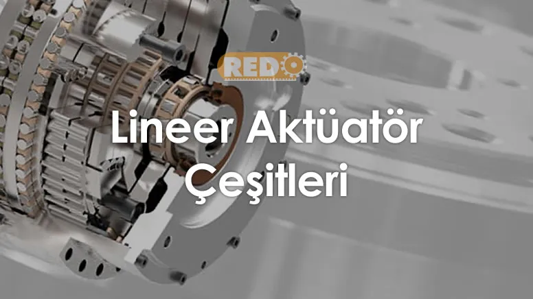 lineer-aktuator-cesitleri