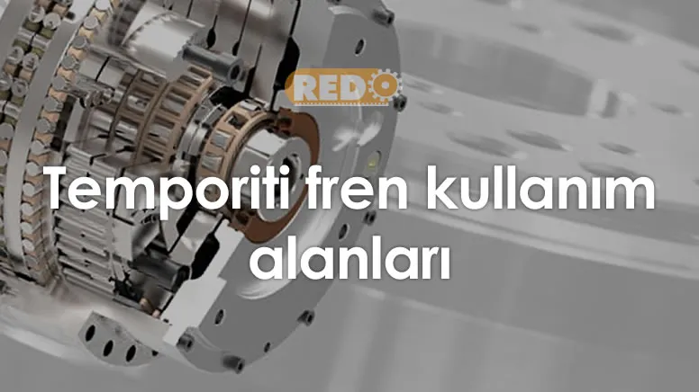 temporiti-fren-kullanim-alanlari